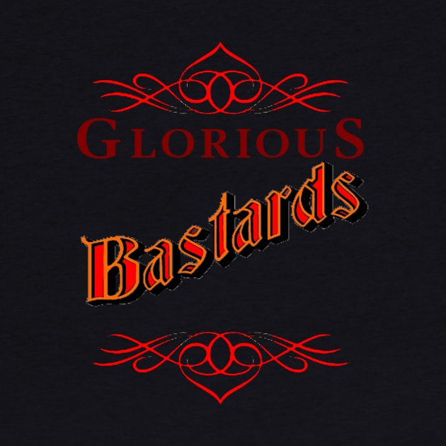 RWO GLORIOUS BASTARDS by BIG DAWG APPAREL